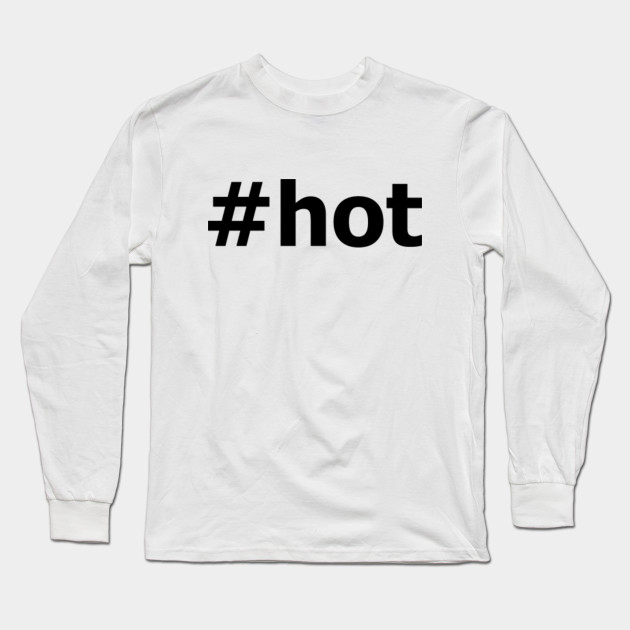 Hot